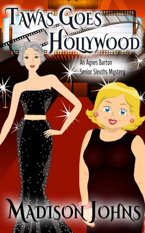 [Agnes Barton, Senior Sleuths Mystery 14] • Tawas Goes Hollywood